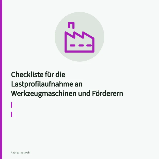 Drehmoment-Messaufnehmer an der Antriebswelle einer Werkzeugmaschine. Checkliste für die Lastprofilaufnahme an Werkzeugmaschinen und Förderern